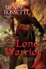 The Lone Warrior Denise Rossetti Author