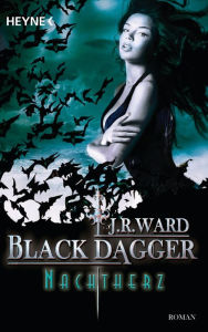 Nachtherz: Black Dagger (The King) (Part 1) J. R. Ward Author