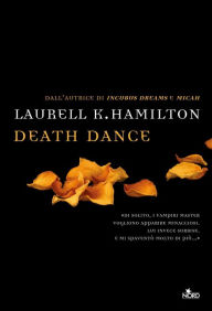 Death dance: Un'avventura di Anita Blake Laurell K. Hamilton Author