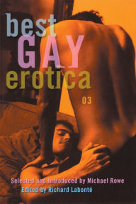 Best Gay Erotica 2003 Richard Labonte Editor