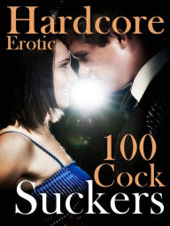 Domination Book: Own Me! Romance 100 Cock Suckers ( sex, porn, fetish, bondage, oral, anal, ebony, hentai, domination, erotic photography, erotic sex