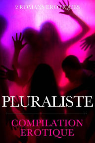 Pluraliste // Compilation érotique Best Erotica Author