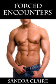 Forced Encounters Sandra Claire Author