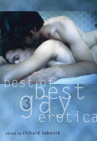 Best of Best Gay Erotica 3 Richard Labonté Editor