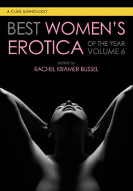Best Women's Erotica of the Year Rachel Kramer Bussel Author
