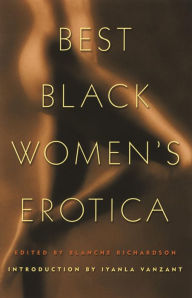Best Black Women's Erotica Blanche Richardson Editor