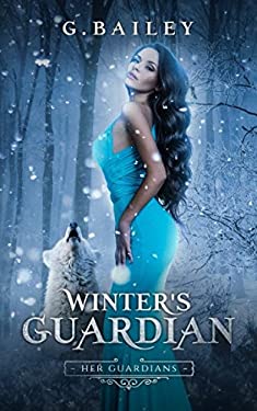 Winter's Guardian by G. Bailey