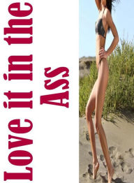 Sex: Milf Romantic Milf Steamy XXX Love it in the Ass ( sex, porn, fetish, bondage, oral, anal, ebony, hentai, domination, erotic photography, erotic