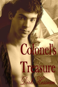 Colonel's Treasure (A Gay Erotica / Gay American Historical) Dirk Hessian Author