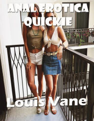 Anal Erotica Quickie Louis Vane Author