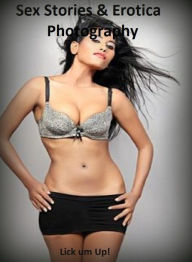 Best of Lesbians for Sex Stories & Erotica Photography: Lick um Up! ( Erotic Photography, Erotic Stories, Nude Photos, Naked , Adult Nudes, Breast, Do