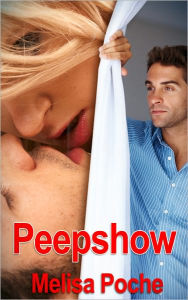 Peep Show - Women's Erotica/Confessional Erotica Melisa Poche Author