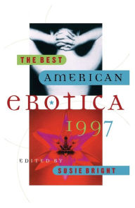 The Best American Erotica 1997 Susie Bright Author