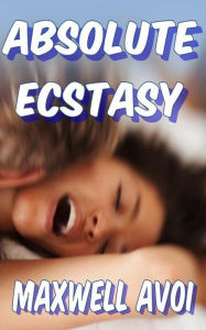 Absolute Ecstasy Maxwell Avoi Author