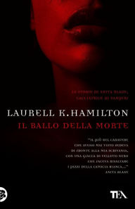 Il ballo della morte: Un'avventura di Anita Blake Laurell K. Hamilton Author