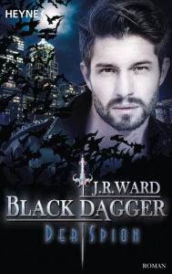 Der Spion: Black Dagger 32 - Roman J. R. Ward Author