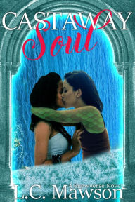 Castaway Soul (Castaway Heart, #2) L.C. Mawson Author