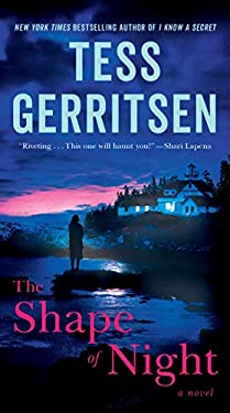 The Shape of Night : A Novel by Tess Gerritsen