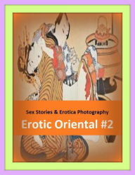 Sex Stories & Erotica Photography: Erotic Oriental #2 ( Erotic Photography, Erotic Stories, Nude Photos, Naked , Adult Nudes, Breast, Domination, Bare