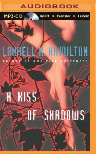 A Kiss of Shadows Laurell K. Hamilton Author