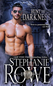 Hunt the Darkness Stephanie Rowe Author