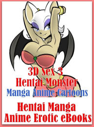 Nudes: Interracial Sex Sex Interracial 3D Sex 3 Hentai Monster Manga Anime Cartoons Hentai Manga Anime Erotic eBooks ( sex, porn, fetish, bondage, ora