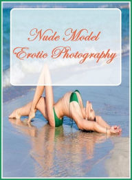 Nudes: She-male Crazy Sex Nude Model Erotic Photography ( sex, porn, fetish, bondage, oral, anal, ebony, hentai, domination, erotic photography, eroti