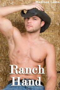Ranch Hand (First Time Gay Erotica) Madison Laine Author