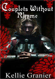 Couplets Without Rhyme - Gay Erotica/Confessional Erotica Kellie Granier Author