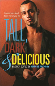 Tall, Dark, and Delicious Marcus Anthony Author