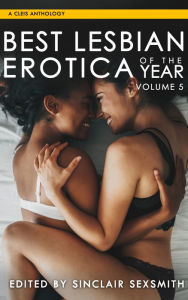 Best Lesbian Erotica of the Year Sinclair Sexsmith Author