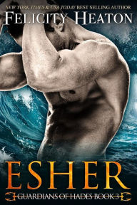 Esher: Guardians of Hades Romance Series Felicity Heaton Author