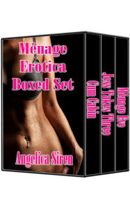 Ménage Erotica Boxed Set Angelica Siren Author