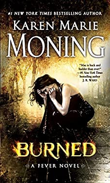 Burned : A Fever Novel by Karen Marie Moning