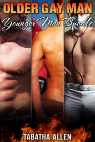Older Gay Man Younger Man Bundle (Short Age Difference Erotica) Tabatha Allen Author