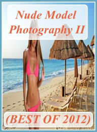 Erotic Book: Interracial Hardcore Interracial Slut Adult Sex Nude Model Photography II (BEST OF 2012) ( sex, porn, fetish, bondage, oral, anal, ebony,