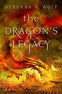 The Dragon's Legacy : A Novel by Deborah A. Wolf