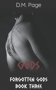 Gods (Forgotten Gods Reverse Harem Book Three) D.M. Page Author
