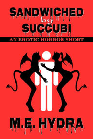 Sandwiched by Succubi M.E. Hydra Author