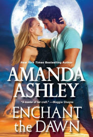 Enchant the Dawn Amanda Ashley Author