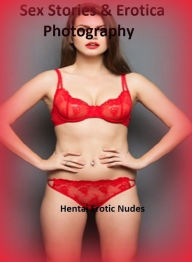 Sex Stories & Erotica Photography: Hentai Erotic Nudes ( Erotic Photography, Erotic Stories, Nude Photos, Naked , Adult Nudes, Breast, Domination, Bar