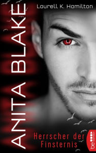 Anita Blake - Herrscher der Finsternis Laurell K. Hamilton Author