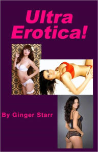 Ultra Erotica! Ginger Starr Author