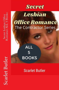 Secret Lesbian Office Romance ALL 5 Books: : A Lesbian Romance Story Scarlet Butler Author