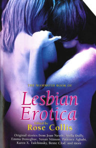 The Mammoth Book of Lesbian Erotica 2 Rose Collis Author