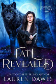 Fate Revealed (Helheim Wolf Pack Series, #1) Lauren Dawes Author