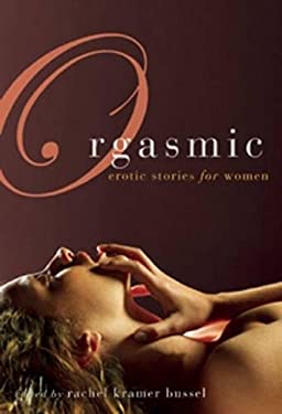 Orgasmic : Erotica for Women