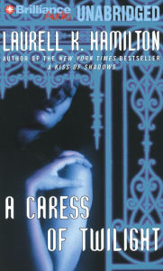A Caress of Twilight (Meredith Gentry Series #2) Laurell K. Hamilton Author