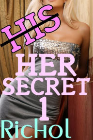 Her Secret 1 (Femdom Humiliation Sissy Gay Erotica Romance) Amanda Richol Author