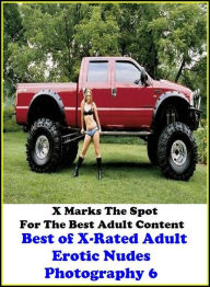 Gay: X Marks The Spot For The Best Adult Content Best ofX-Rated Adult Erotic Nudes Photography 6 ( Erotic Photography, Erotic Stories, Nude Photos, Na
